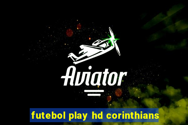 futebol play hd corinthians